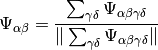 \Psi_{\alpha \beta} = \frac
  {\sum_{\gamma \delta} \Psi_{\alpha \beta \gamma \delta}}
  {\| \sum_{\gamma \delta} \Psi_{\alpha \beta \gamma \delta} \|}