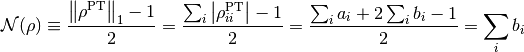 \mathcal{N}(\rho)\equiv\frac{\norm{\rho^{\text{PT}}}_1-1}2=\frac{\sum_i\abs{\rho^{\text{PT}}_{ii}}-1}2=\frac{\sum_ia_i+2\sum_ib_i-1}2=\sum_ib_i